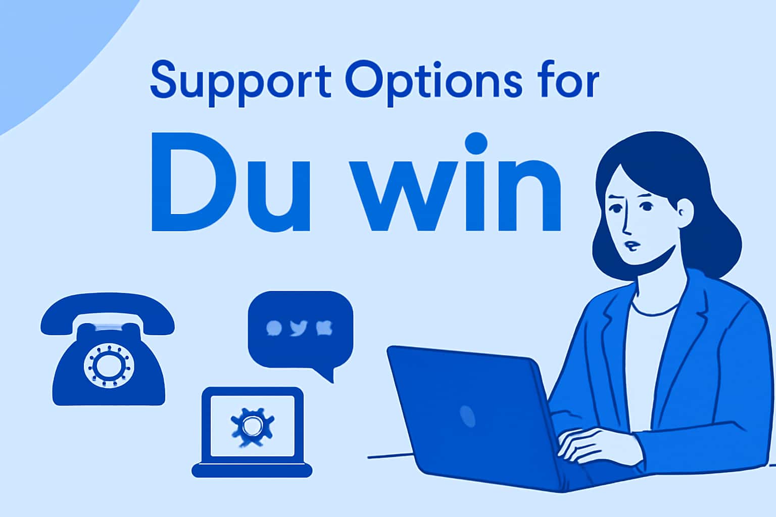 An informative scene displaying support options for Du win.